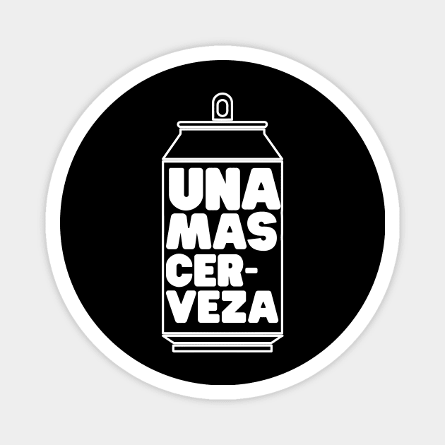 Una Mas Cerveza Magnet by Portals